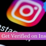 How to Get Verified on Instagram: Your Step-by-Step Instagram Verification Guide!